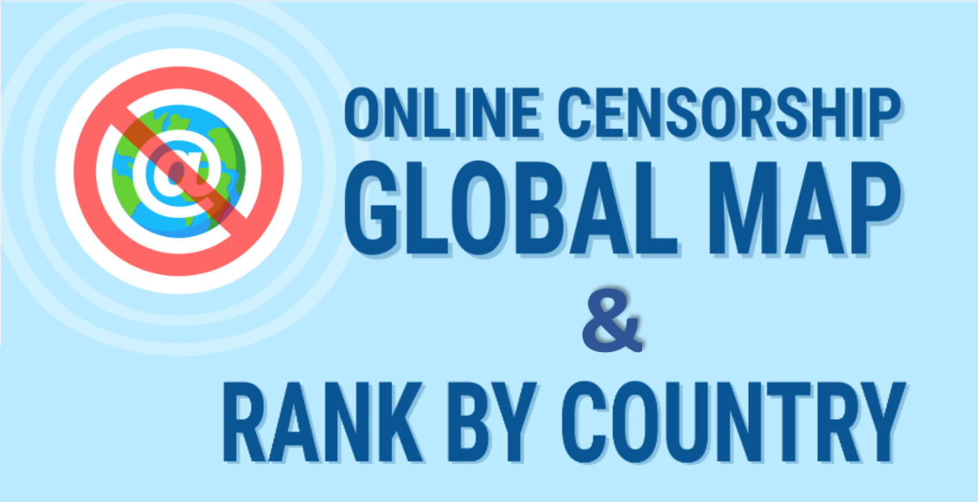 Cenzura online: Harta restricțiilor pe țări (infografic)