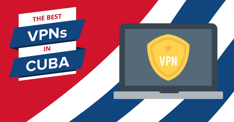 Best VPNs for Cuba
