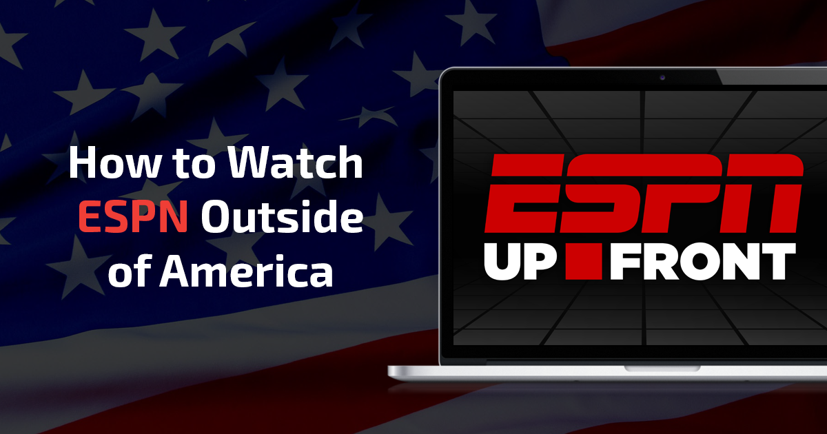 Cum să vizionați ESPN în afara SUA