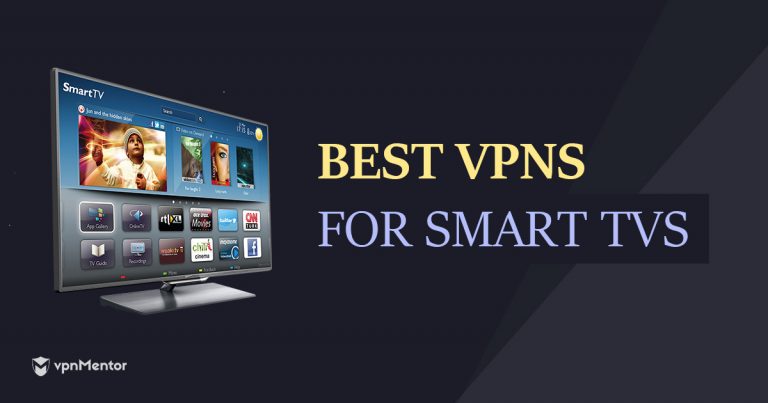 Cele mai bune VPN-uri pentru Smart TV – Viteză mare, preț mic