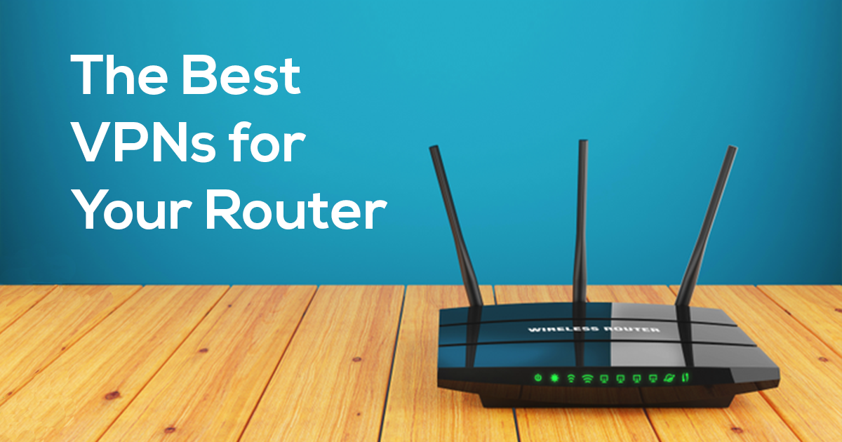 Top 5 VPN-uri pentru router pentru acasă și firme în 2025